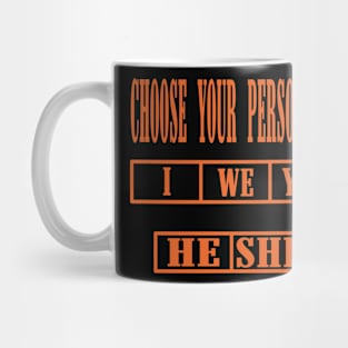 Choose your personal pronouns Mug